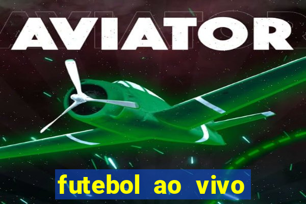 futebol ao vivo multi canais